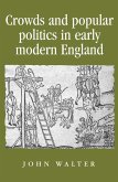 Crowds and Popular Politics in Early Modern England (eBook, PDF) Crowds and Popular Politics in Early Modern England (eBook, PDF)