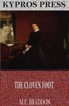 The Cloven Foot (eBook, ePUB) - Braddon, M. E.