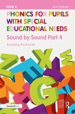 Phonics for Pupils with Special Educational Needs Book 6: Sound by Sound Part 4 (eBook, PDF)