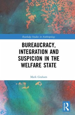Bureaucracy, Integration and Suspicion in the Welfare State (eBook, ePUB) - Graham, Mark