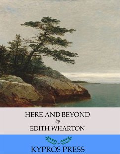 Here and Beyond (eBook, ePUB) - Wharton, Edith