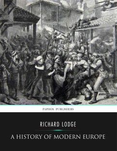 A History of Modern Europe from the Capture of Constantinople by the Turks to the Treaty of Berlin , 1878 (eBook, ePUB) - Lodge, Richard