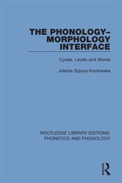 The Phonology-Morphology Interface (eBook, PDF) - Szpyra-Kozlowska, Jolanta