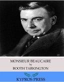 Monsieur Beaucaire (eBook, ePUB)
