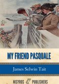 My Friend Pasquale and Other Stories (eBook, ePUB)