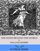 The Wood Beyond the World (eBook, ePUB)