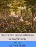 Our Campaign Around Gettysburg (eBook, ePUB)
