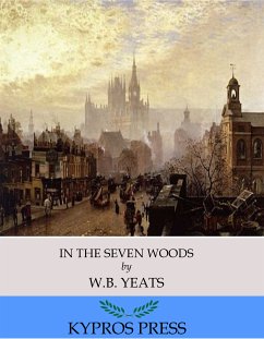 In the Seven Woods (eBook, ePUB) - B. Yeats, W.