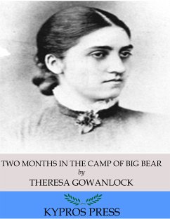 Two Months in the Camp of Big Bear (eBook, ePUB) - Gowanlock, Theresa