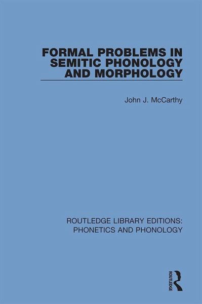 Formal Problems in Semitic Phonology and Morphology (eBook, ePUB) Formal Problems in Semitic Phonology and Morphology (eBook, ePUB)