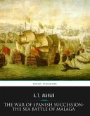 The War of Spanish Succession: The Sea Battle of Malaga (eBook, ePUB)