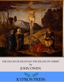 The Death of Death in the Death of Christ (eBook, ePUB)