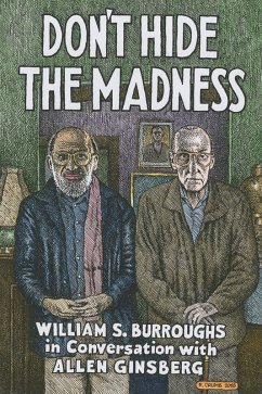 Don't Hide the Madness (eBook, ePUB) - Burroughs, William S.