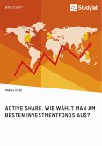 Active Share. Wie wählt man am besten Investmentfonds aus? (eBook, PDF)