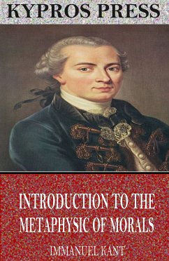 Introduction to the Metaphysic of Morals (eBook, ePUB) - Kant, Immanuel