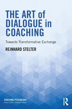The Art of Dialogue in Coaching (eBook, ePUB) - Stelter, Reinhard