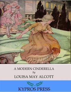 A Modern Cinderella (eBook, ePUB) - May Alcott, Louisa