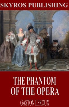 The Phantom of the Opera (eBook, ePUB) - Leroux, Gaston