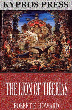 The Lion of Tiberias (eBook, ePUB) - E. Howard, Robert