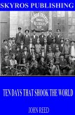 Ten Days That Shook the World (eBook, ePUB)