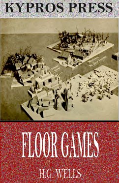 Floor Games (eBook, ePUB) - Wells, H. G.
