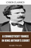 A Connecticut Yankee in King Arthur's Court (eBook, ePUB)