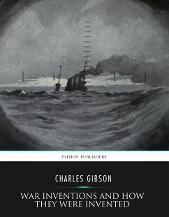War Inventions and How They Were Invented (eBook, ePUB) - Gibson, Charles