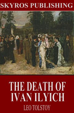 The Death of Ivan Ilyich (eBook, ePUB) - Tolstoy, Leo