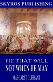 He That Will Not When He May (eBook, ePUB)