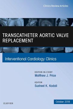 Transcatheter Aortic Valve Replacement, An Issue of Interventional Cardiology Clinics E-Book (eBook, ePUB) - Kodali, Susheel