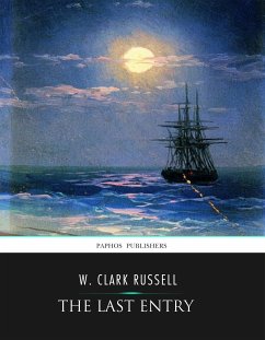 The Last Entry (eBook, ePUB) - Clark Russell, W.