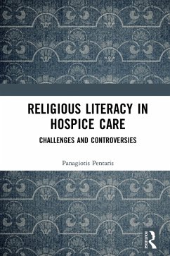 Religious Literacy in Hospice Care (eBook, PDF) - Pentaris, Panagiotis