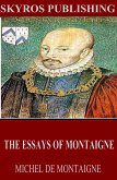 The Essays of Montaigne (eBook, ePUB)