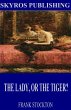 The Lady, or the Tiger? (eBook, ePUB) - Bild 1