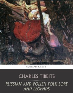 Russian and Polish Folk Lore and Legends (eBook, ePUB) - Tibbits, Charles