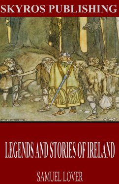 Legends and Stories of Ireland (eBook, ePUB) - Lover, Samuel