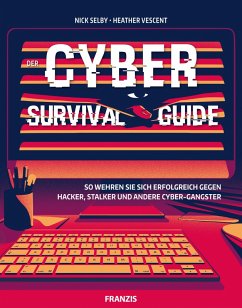 Der Cyber Survival Guide (eBook, ePUB) - Selby, Nick; Vescent, Heather