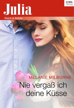 Nie vergaß ich deine Küsse (eBook, ePUB) - Milburne, Melanie