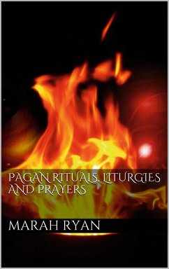 Pagan rituals, liturgies and prayers (eBook, ePUB)