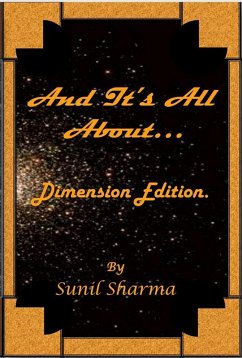 And it's all about... Dimensions Edition (First edition, #1) (eBook, ePUB) - Sk