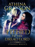 Tithed to the Dread Lord (Strange Magics, #1) (eBook, ePUB)