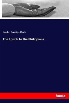 The Epistle to the Philippians - Moule, Handley C. Gl.