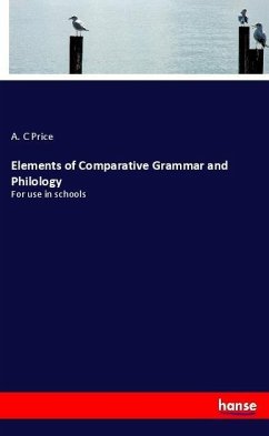 Elements of Comparative Grammar and Philology - Price, A. C