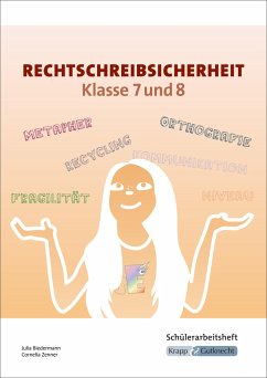 Rechtschreibsicherheit Klasse 7 und 8 - Schülerarbeitsheft - Biedermann, Julia