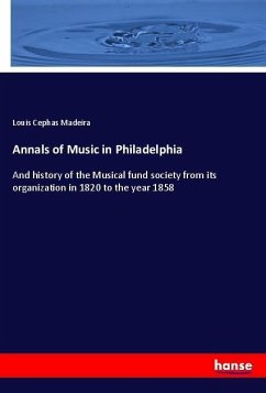 Annals of Music in Philadelphia