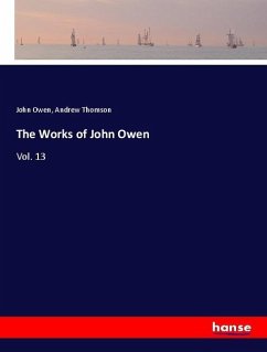 The Works of John Owen - Owen, John;Thomson, Andrew