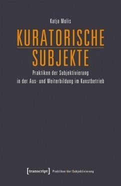 Kuratorische Subjekte - Molis, Katja