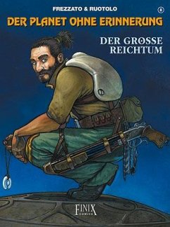 Der Planet ohne Erinnerung / Der große Reichtum - Frezzato, Massimiliano;Ruotolo, Fabio