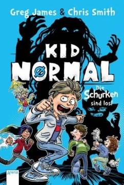 Die Schurken sind los! / Kid Normal Bd.2 - James, Greg;Smith, Chris