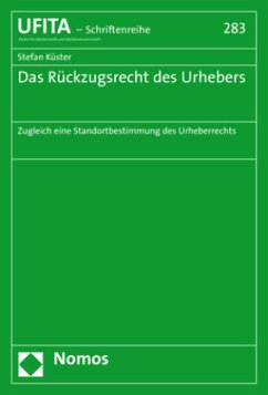 Das Rückzugsrecht des Urhebers - Küster, Stefan